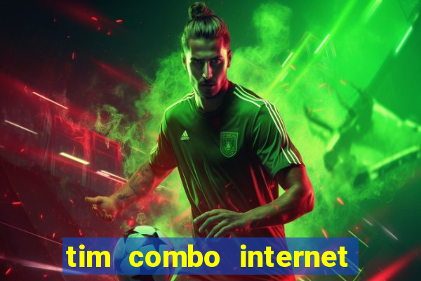 tim combo internet e celular